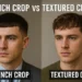 French Crop vs Textured Crop