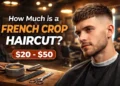How Much is a French Crop Haircut?